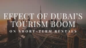 Tourism Boom Effect on Short Term Rentals Dubai